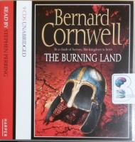 The Burning Land - The Last Kingdom Book 5 written by Bernard Cornwell performed by Stephen Perring on CD (Unabridged)